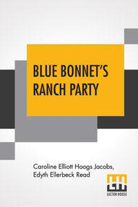 Blue Bonnet's Ranch Party