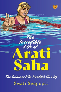 Incredible Life of Arati Saha the Swimmer Who Wouldn't Give Up