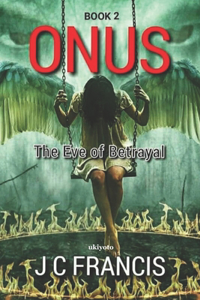 ONUS The Eve of Betrayal