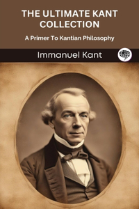 Ultimate Kant Collection