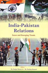 India Pakistan Relations: Issues and Emerging Trends