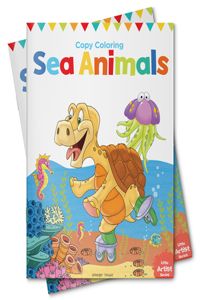 Little Artist Series Sea Animals: Copy Colour Books