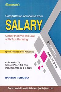 Computation of Income Tax Salary Under Income Tax Law with Tax Planning 5th Edition August, 2019