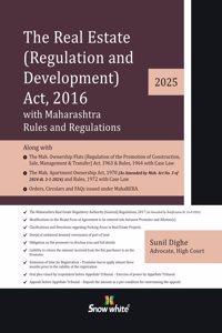 Snowwhite's The Real Estate (Regulation and Development) Act, 2016 with Maharashtra Rules and Regulations (RERA) , MOFA, Apartment Ownership Act and Latest Case law -2025 Edition