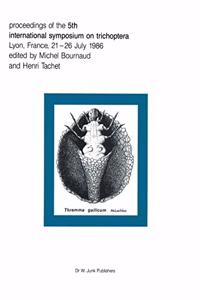 Proceedings of the Fifth International Symposium on Trichoptera