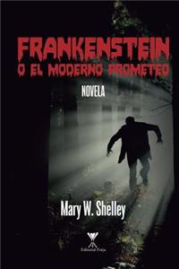 Frankenstein: O El Moderno Prometeo