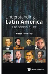 Understanding Latin America: A Decoding Guide