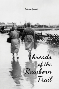 Threads of the Rainborn Trail