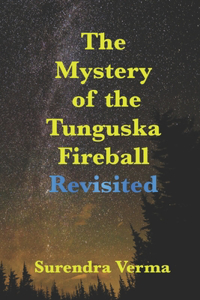 Mystery of the Tunguska Fireball Revisited