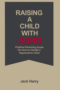 Raising a child with ADHD