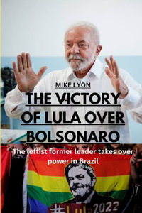 Victory of Lula Over Bolsonaro