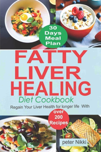 Fatty Liver Healing Diet Cookbook