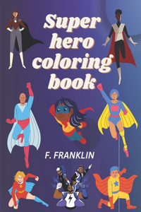 Super hero coloring book