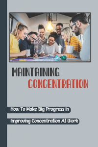 Maintaining Concentration