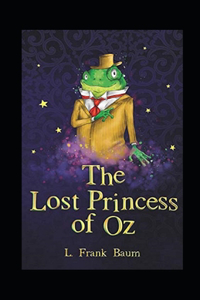 The Lost Princess of Oz Annotated
