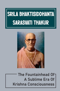 Srila Bhaktisiddhanta Sarasvati Thakur