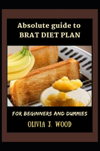 Absolute Guide To Brat Diet Plan For Beginners And Dummies