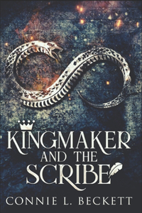 Kingmaker And The Scribe
