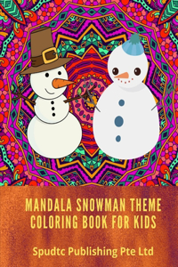 Mandala Snowman Theme Coloring Book for Kids