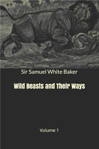 Wild Beasts and Their Ways