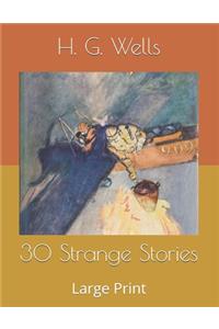 30 Strange Stories