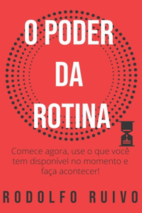 O Poder da Rotina