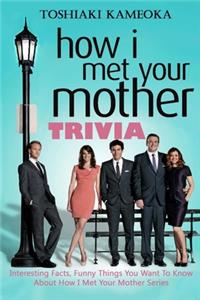 How I Met Your Mother Trivia