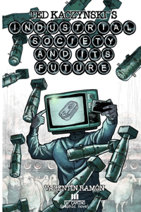 Ted Kaczynski´s Industrial society and its future.