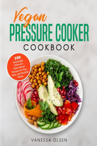 Vegan Pressure Cooker Cookbook