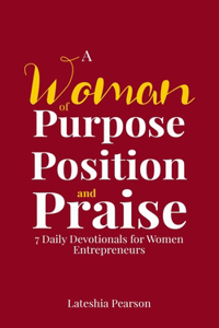 A Woman of Purpose Position and Praise