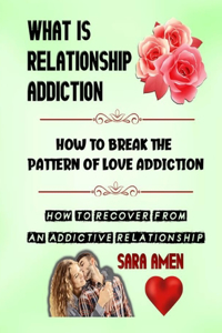 What Is Relationship Addiction