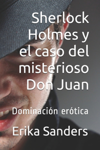 Sherlock Holmes y el caso del misterioso Don Juan