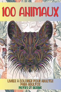 Livres à colorier pour adultes - Motifs et dessins - 100 animaux