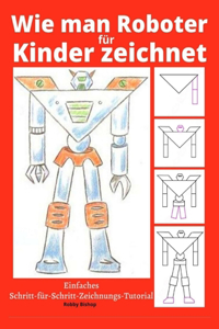 Wie man Roboter für Kinder zeichnet