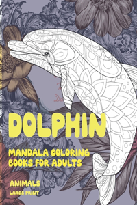 Mandala Coloring Books for Adults Large Print - Animals - Dolphin
