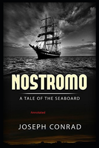 Nostromo, a Tale of the Seaboard Illustrated
