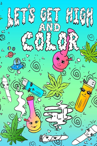 Let's Get High And Color