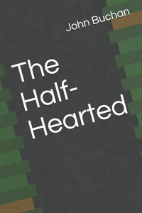 The Half-Hearted