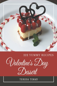 222 Yummy Valentine's Day Dessert Recipes