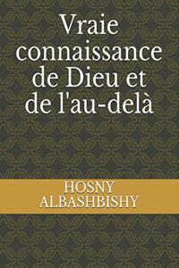 Vraie connaissance de Dieu et de l'au-delà