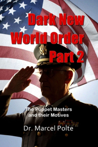 Dark New World Order. Part 2