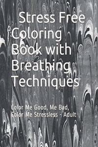 Stress free Coloring Book with Breathing technique