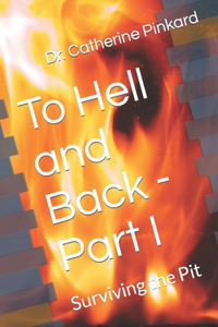 To Hell and Back - Part I