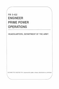 FM 5-422 Engineer Prime Power Operations
