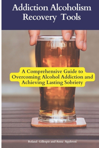 Addiction Alcoholism Recovery Tools