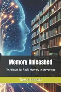 Memory Unleashed