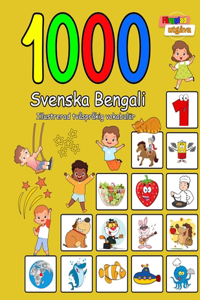 1000 Svenska Bengali Illustrerad tvåspråkig vokabulär (Färgglad utgåva)