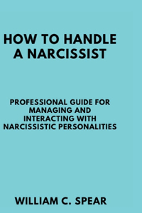 How to Handle a Narcissist