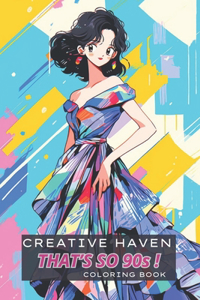 Creative Haven That's so 90s ! Coloring Book