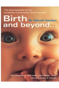 Birth and Beyond